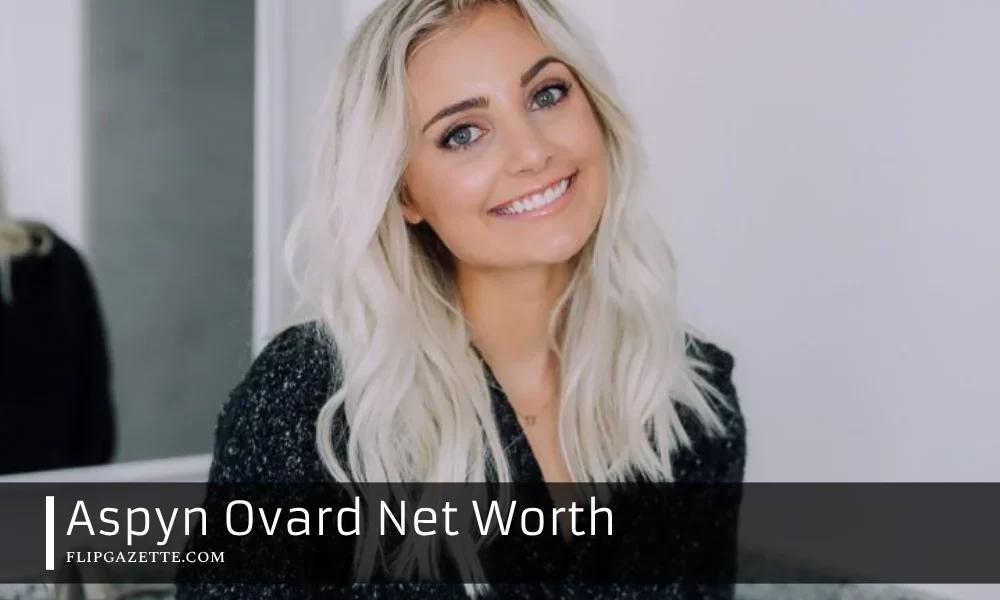 Aspyn Ovard Net Worth: A Comprehensive Look at the YouTuber's Financial Journey