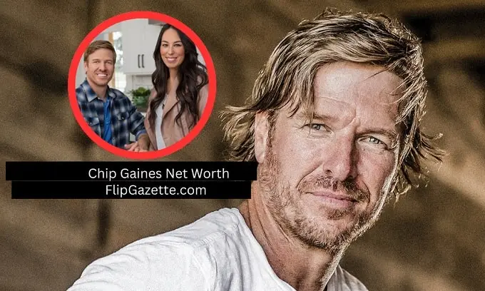 Chip Gaines Net Worth: The Inspiring Journey of a Fixer Upper Mogul