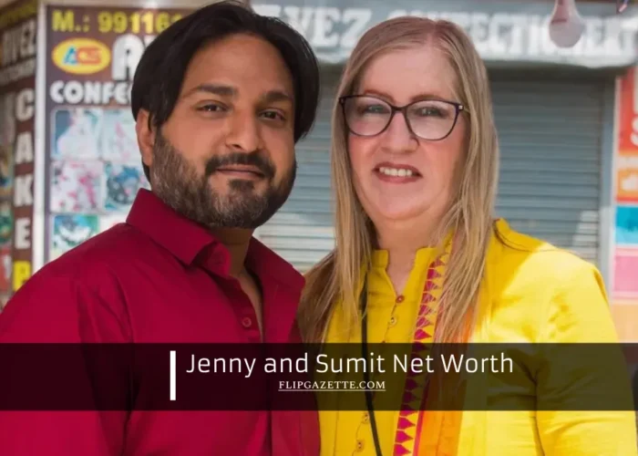 Jenny and Sumit Net Worth: Discover Their Wealth and Financial Journey