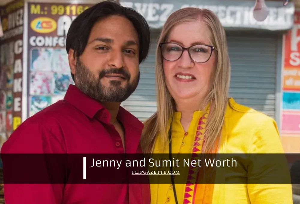 Jenny and Sumit Net Worth: Discover Their Wealth and Financial Journey